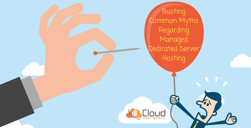 Busting Common Myths Regarding Managed Dedicated Server
