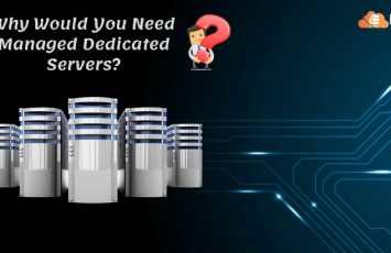 Why would you need managed dedicated servers_
