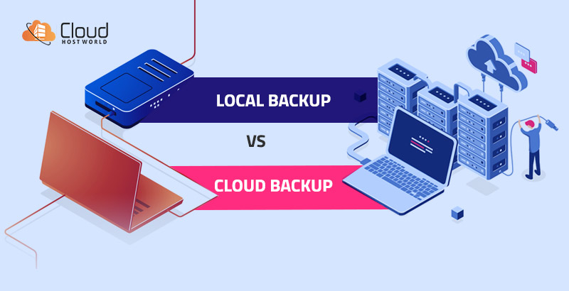 Cloud Backup Vs Local Backup