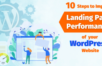 10 Steps to Improve Landing Page Performance of your WordPress Website