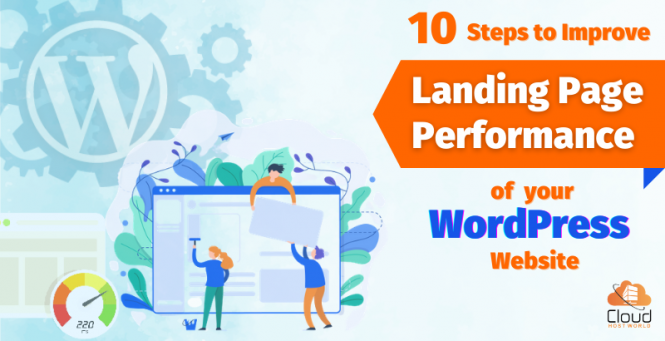 10 Steps to Improve Landing Page Performance of your WordPress Website