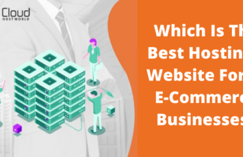 Which is the Best Hosting Website for e-Commerce Businesses