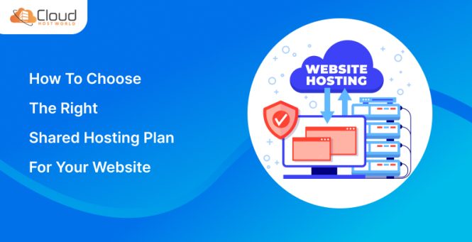 How to choose the right shared hosting plan for your websites
